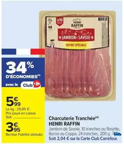 Henri Raffin - Charcuterie Tranchée offre à 3,95€ sur Carrefour City