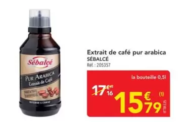 Sébalcé - Extrait De Café Pur Arabica offre à 15,79€ sur Metro