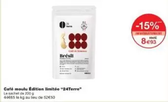 Café Moulu Édition Limitée "24Terre" offre à 8,93€ sur Monoprix