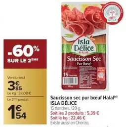 Isla Délice - Saucisson Sec Pur Bœuf Halal offre à 3,85€ sur Cora