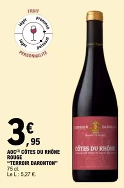 Terroir Daronton - Aoc Côtes Du Rhône Rouge offre à 3,95€ sur E.Leclerc