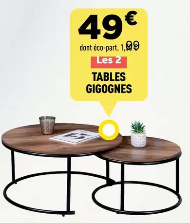 Tables GIGOGNES offre à 49€ sur Centrakor