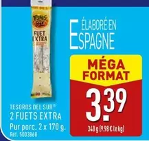 Tesoros Del Sur - 2 Fuets Extra offre à 3,39€ sur Aldi