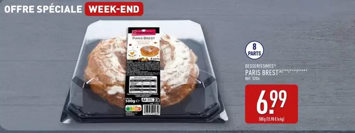 Desserissimes - Paris Brest  offre à 6,99€ sur Aldi
