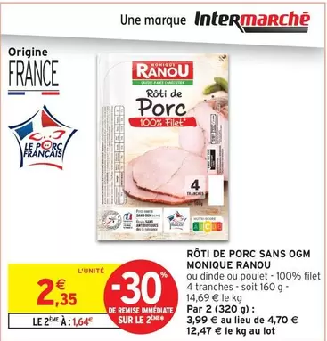 Monique Ranou - Rôti De Porc Sans Ogm offre à 2,35€ sur Intermarché Express