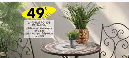 La Table Ronde De Jardin offre à 49,99€ sur Stokomani