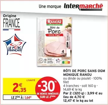 Monique Ranou - Rôti De Porc Sans Ogm offre à 2,35€ sur Intermarché