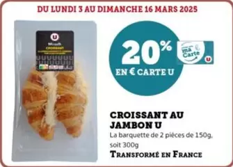 Croissant Au Jambon offre sur Super U