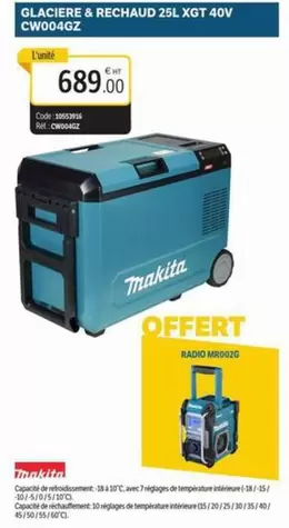 Makita - Glaciere & Rechaug 25l Xgt 40v CWO04GZ offre à 689€ sur DomPro