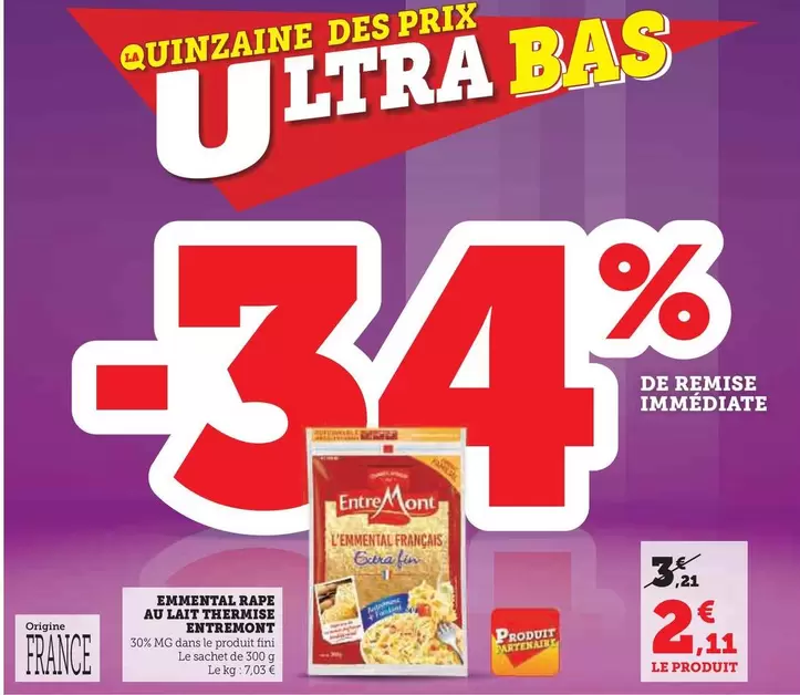 Entremont - Emmental Rape Au Lait Thermise offre à 2,11€ sur Super U