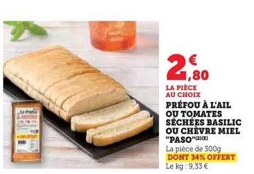 Paso - Préfou À L'Ail Ou Tomates Séchées Basilic Ou Chèvre Miel offre à 2,8€ sur U Express