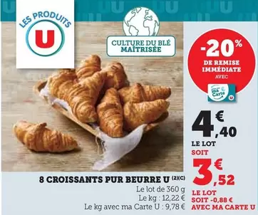 U - 8 Croissants Pur Beurre offre à 4,4€ sur U Express