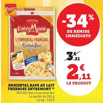 Entremont - Emmental Rape Au Lait Thermise offre à 2,11€ sur Super U