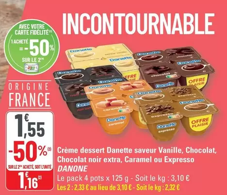 Danone - Crème Dessert Danette Saveur Vanille, Chocolat, Chocolat Noir Extra, Caramel Ou Expresso offre à 1,55€ sur G20