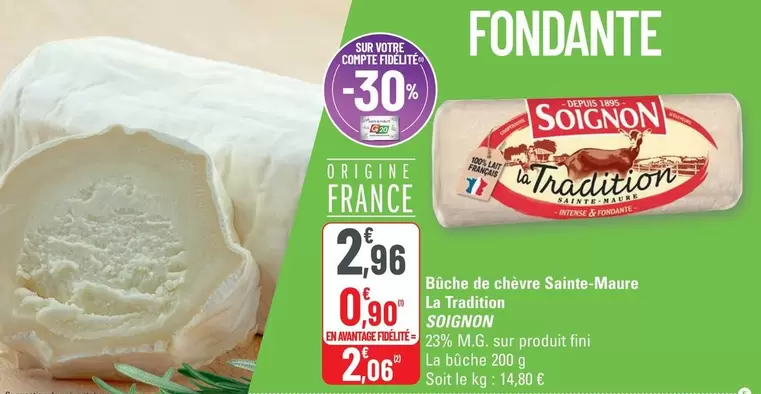 Soignon - Bûche De Chèvre Sainte-Maure La Tradition offre à 2,96€ sur G20