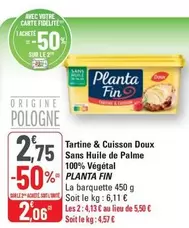 Planta fin - Tartine & Cuisson Doux Sans Huile De Palme 100% Vegetal offre à 2,75€ sur G20