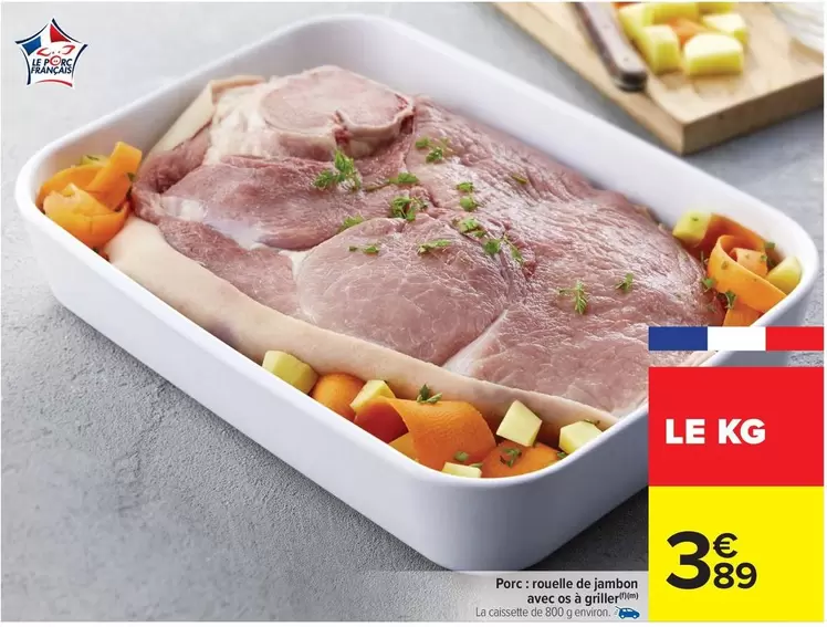 Porc: Rouelle De Jambon offre à 3,89€ sur Carrefour Drive
