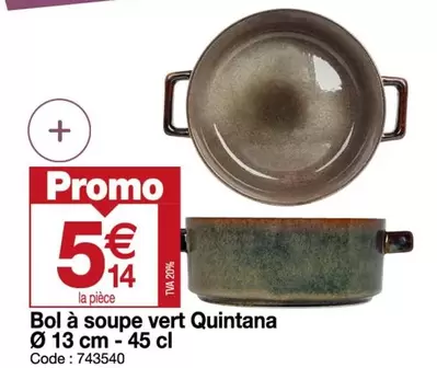 Promo - Bol À Soupe Vert Quintana Ø 13 Cm offre à 5,14€ sur Promocash