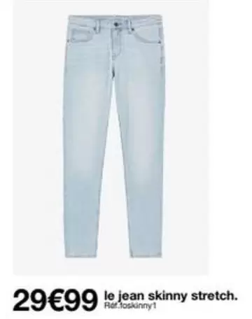 Le Jean Skinny Stretch offre à 29,99€ sur Celio
