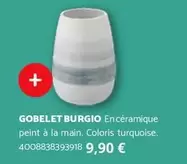 Gobelet Burgio Encéramique offre à 9,9€ sur Bricomarché