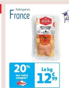 Maitre Jacques - Rôti De Porc offre à 12,99€ sur Auchan Hypermarché