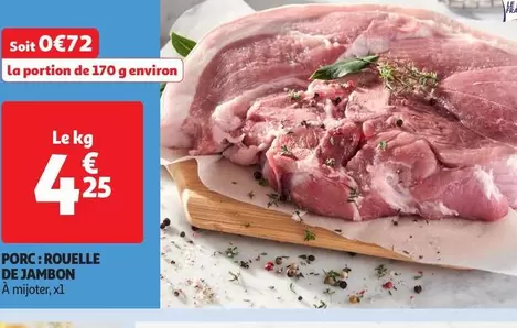 Porc: Rouelle De Jambon offre à 4,25€ sur Auchan Hypermarché