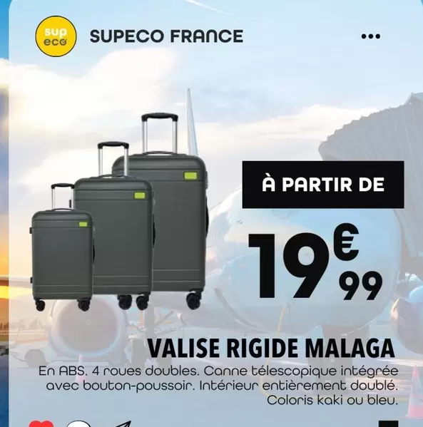 Valise Rigide Malaga offre à 19,99€ sur Supeco