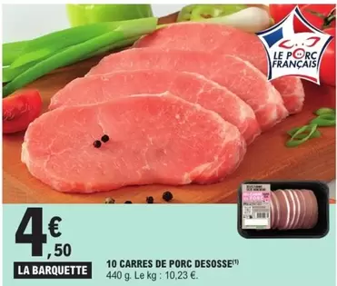 Carres De Porc Desosse offre à 4,5€ sur E.Leclerc Express