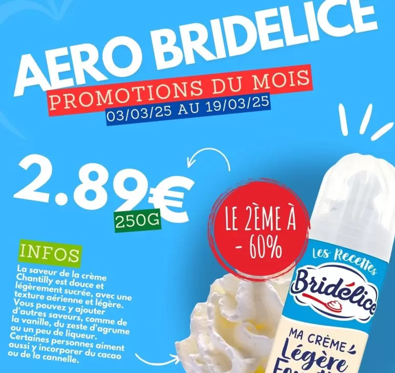 Bridélice - Creme Chantilly offre à 2,89€ sur marché frais Géant