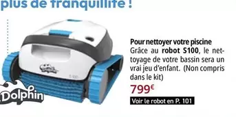 Dolphin - Pour Nettoyer Votre Piscine Grâce Au Robot offre à 799€ sur Irrijardin