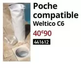 Poche Compatible Weltico C6 offre à 40,9€ sur Irrijardin