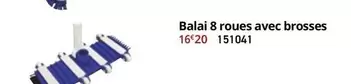 Balai 8 Roues Avec Brosses offre à 16,2€ sur Irrijardin