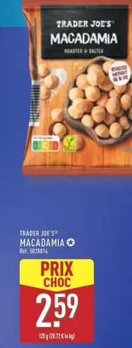 Trader Joe's - Trader Joes Macadamia offre à 2,59€ sur Aldi