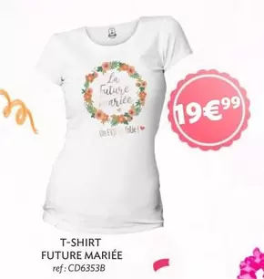 T-shirt Future Mariee offre à 19,99€ sur Jour de Fête