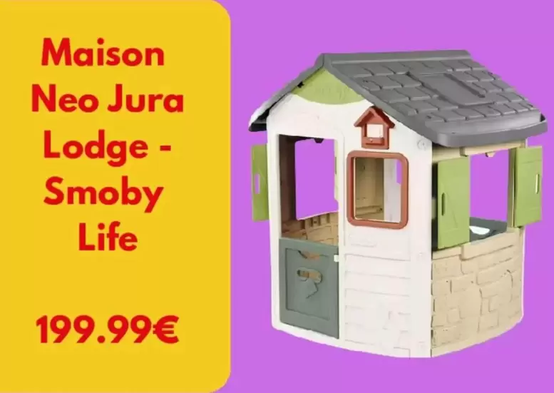 Maison Neo Jura Lodge Smoby Life offre à 199,99€ sur King Jouet