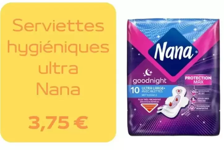 Nana - Serviettes Hygiéniques Ultra offre à 3,75€ sur franprix