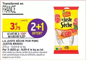 Justin Bridou - La Juste Sèche Pur Porc offre à 3,75€ sur Intermarché Express