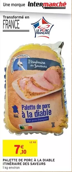 Palette -  De Porc À La Diable offre à 7,1€ sur Intermarché Express