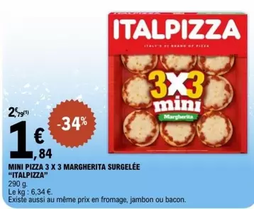 Italpizza - Mini Pizza 3 X 3 Margherita Surgelée offre à 1,84€ sur E.Leclerc