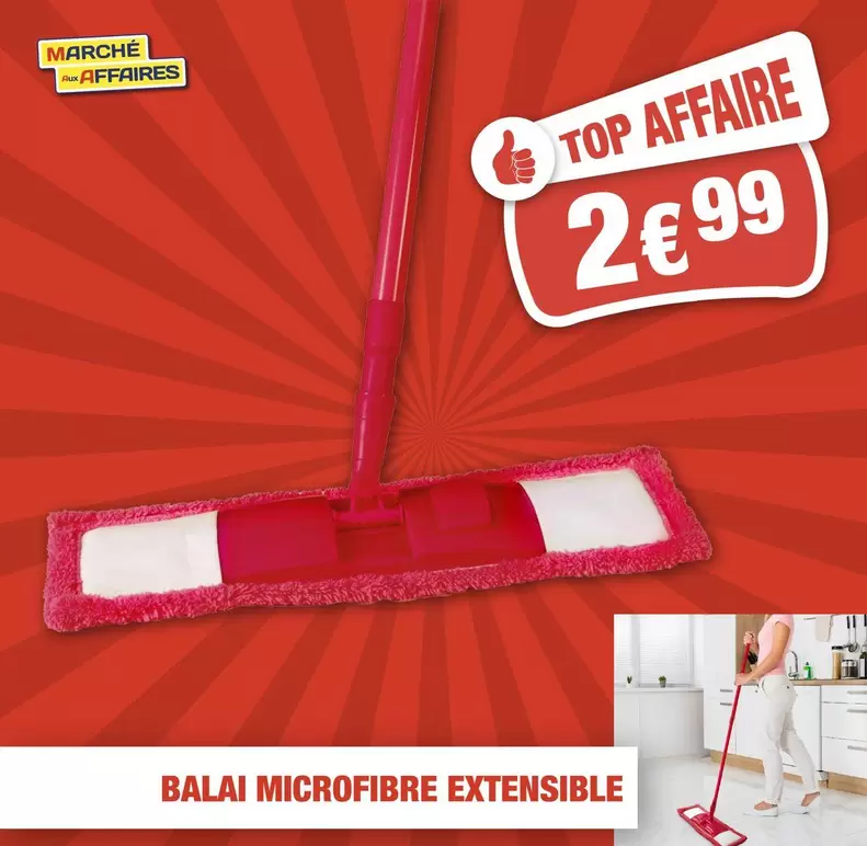 Balai Microfibre Extensible offre à 2,99€ sur Marché aux Affaires