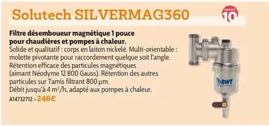 Btw - Solutech SILVERMAG360 offre à 246€ sur Espace Aubade