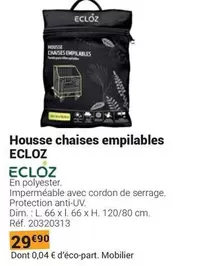 Eclóz - Housse Chaises Empilables offre à 29,9€ sur Gamm vert