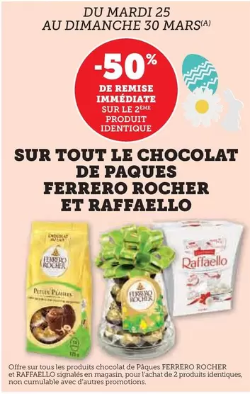 Ferrero Rocher/Raffaello - Le Chocolat De Paques  offre sur U Express