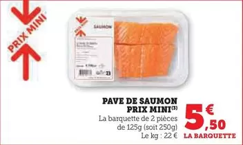Prix Mini - Pave De Saumon offre à 5,5€ sur U Express