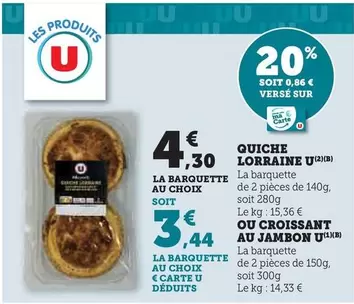 U - Quiche Lorraine offre à 4,3€ sur U Express