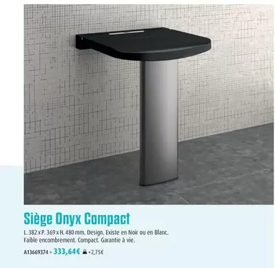 Onyx - Siège Compact offre à 333,64€ sur Espace Aubade