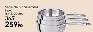 Série De 3 Casseroles Inox offre à 259,9€ sur Culinarion