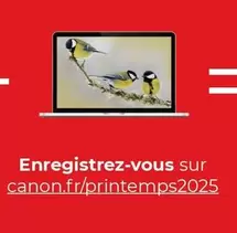 Enregistrez-vous Sur Canon Fr/printemps2025 offre sur MDA