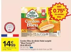 Isla Délice - Cordon Bleu De Dinde Halal Surgelé "maxi Format" offre à 14,99€ sur Cora