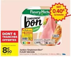 Fleury Michon - Jambon Simplement Bon offre à 8,9€ sur Cora